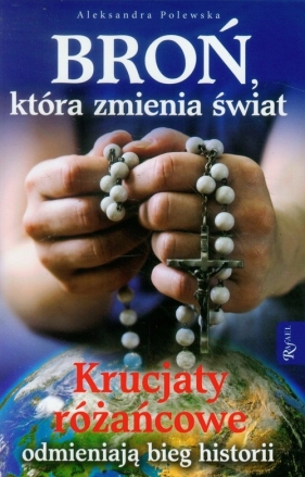 Broń która zmienia świat - Aleksandra Polewska