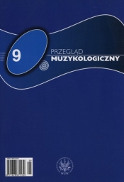 Przegląd Muzykologiczny 9/2013 - <br />