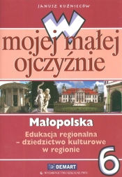 W mojej małej ojczyźnie 6 Małopolska