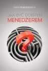  Jak być dobrym menedżerem