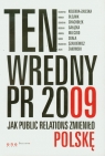 Ten wredny PR 2009 Jak Public Relations zmieniło Polskę