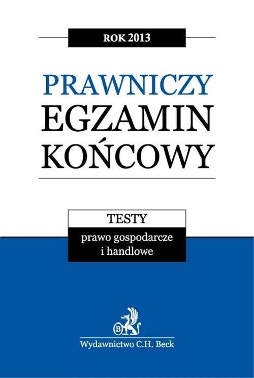 Prawniczy egzamin końcowy 2013 Testy Tom 3