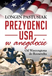 Prezydenci w anegdocie - Pastusiak Longin