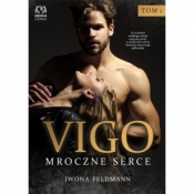 Vigo. Mroczne serce - Iwona Feldmann