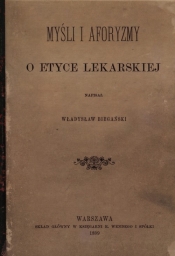 Myśli i aforyzmy o etyce lekarskiej (reprint) - Biegański Władysław