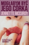Mogłabym być jego córką. Duże Litery Jennette McCurdy