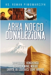Arka Noego odnaleziona - Piwowarczyk Roman