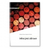 Wino jest zdrowe - Małgorzata Chudzińska, Władysław Sinkiewicz