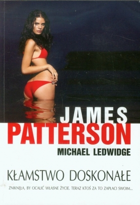 Kłamstwo doskonałe - Ledwidge Michael, Patterson James<br />