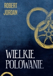 Koło czasu. Tom 2. Wielkie polowanie - Robert Jordan