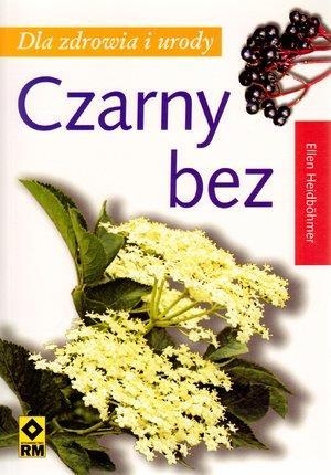 Czarny bez dla zdrowia i urody