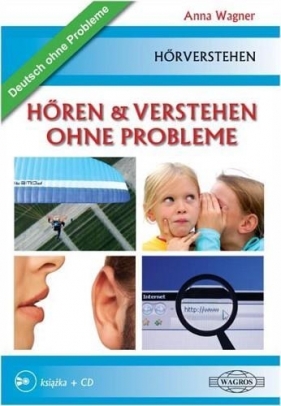 Horen und verstehen ohne probleme +CD - Wagner Anna