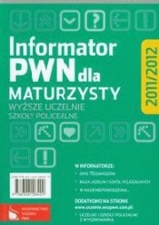 Informator PWN dla maturzysty 2011/2012 - Opracowanie zbiorowe