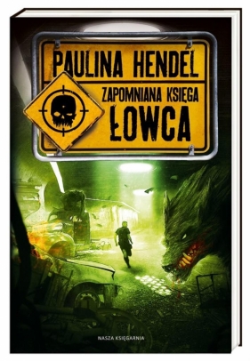 Łowca Zapomniana księga - Hendel Paulina<br />