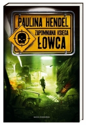 Łowca Zapomniana księga - Paulina Hendel