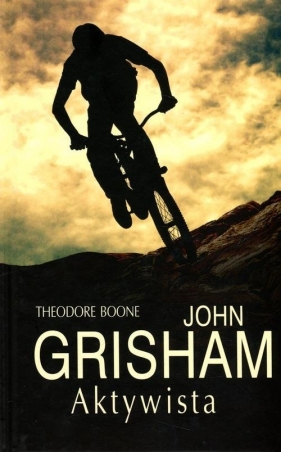 Theodore Boone Aktywista - Grisham John<br />
