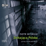 Znikająca Polska (Audiobook) - Witwicki Piotr