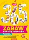  Ponad 365 zabaw na każdy dzień roku. Wyszukiwanki i inne łamigłówki. W 3-6