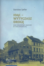 Idąc - Wytyczasz drogę