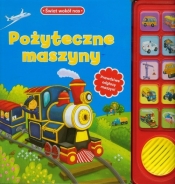 Pożyteczne maszyny Świat wokół nas