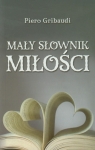 Mały słownik miłości Piero Gribaudi