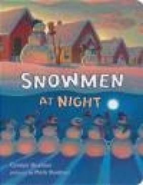 Snowmen at Night Caralyn Buehner