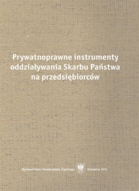 Prywatnoprawne instrumenty oddziaływania Skarbu... - Rafał Blicharz, Michał Kania