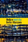  Media w smart city Berlin i Warszawa