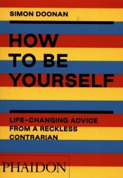 How to Be Yourself - Doonan Simon