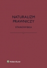Naturalizm prawniczy Stanowiska  Brożek Bartosz, Eliasz Katarzyna, Kurek Łukasz, Stelmach Jerzy