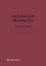 Naturalizm prawniczy Stanowiska - Stelmach Jerzy, Kurek Łukasz, Brożek Bartosz