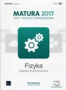 Fizyka Matura 2017 Testy i arkusze z odpowiedziami Zakres rozszerzony Przysiecka Ewa