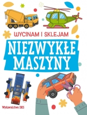 Wycinam i sklejam. Niezwykłe maszyny - Opracowanie zbiorowe