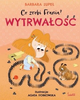 Wytrwałość. Co zrobi Frania? Tom 9 - Barbara Supeł