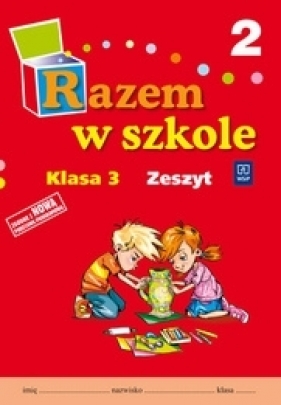 Razem w szkole SP KL 3. Ćwiczenia. Część 2 - 1332A2