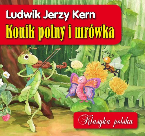 Konik polny i mrówka Klasyka polska