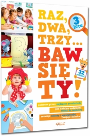 Raz dwa trzy, Baw się ty. 3 lata - Ewa Sajek