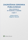 Zagrożenia zdrowia publicznego Część 4. Rola edukacji w prewencji Tokarski Zbigniew