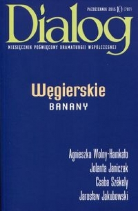 Dialog 2015/10 Węgierskie banany