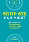 Skup się na 5 minut!Jak wyćwiczyć koncentrację i poprawić swoją Mariolle Tiffany Shelton