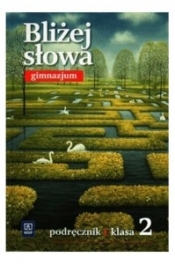 Język Polski. Bliżej słowa 2 Podręcznik dla gimnazjum. - Ewa Horwath, Grażyna Kiełb