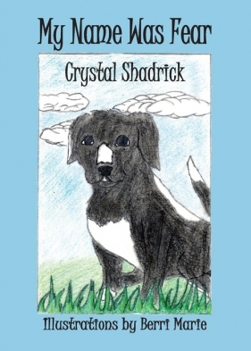 My Name Was Fear - Shadrick Crystal Star