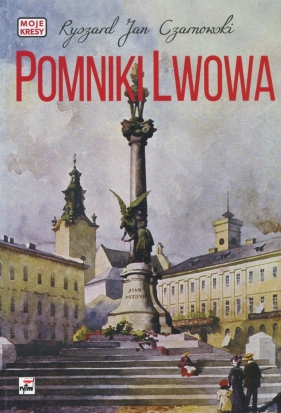 Pomniki Lwowa - Czarnowski Ryszard Jan
