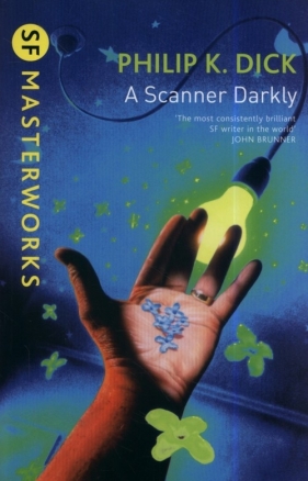 A Scanner Darkly - Philip K. Dick