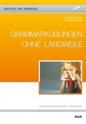 Deutsch für Anfänger - Grammatik ohne Langweile - Janina Schabowska, Andreas Willmuth