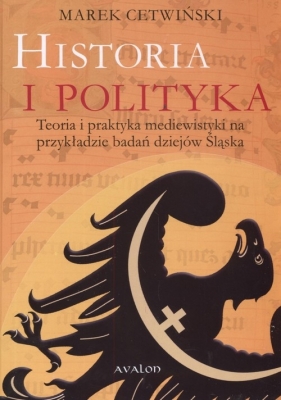 Historia i polityka - Cetwiński Marek