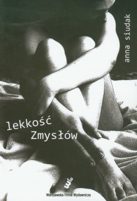 Lekkość zmysłów - Siudak Anna