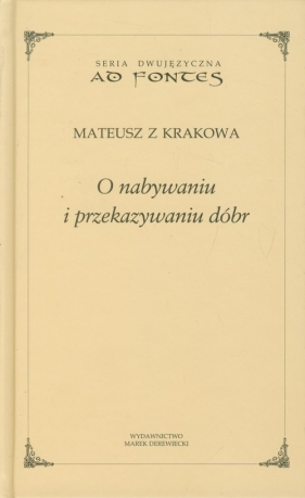 O nabywaniu i przekazywaniu dóbr - Mateusz z Krakowa