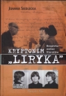 Kryptonim Liryka Bezpieka wobec literatów Siedlecka Joanna