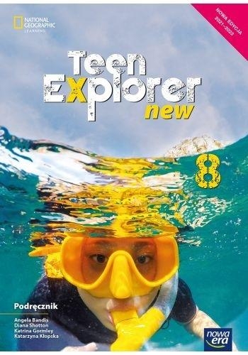 Teen Explorer New. Podręcznik do języka angielskiego dla klasy ósmej szkoły podstawowej